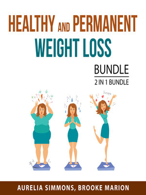 cover image of Healthy and Permanent Weight Loss Bundle, 2 in 1 Bundle
